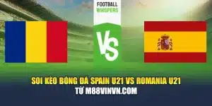 Soi Kèo Bóng Đá Spain U21 Vs Romania U21 Từ oxygen.us.com